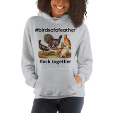 Load image into Gallery viewer, #birdsofafeather Hashtag Hoodie
