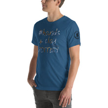 Load image into Gallery viewer, #hands+clay=Pottery Hashtag T-Shirt