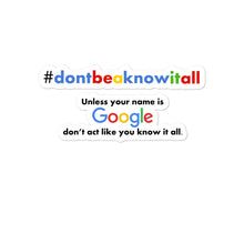 Load image into Gallery viewer, #dontbeaknowitall Hashtag Sticker