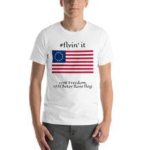 Load image into Gallery viewer, #flyinit Betsy Ross Flag Hashtag T-Shirt