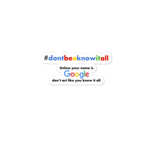 Load image into Gallery viewer, #dontbeaknowitall Hashtag Sticker