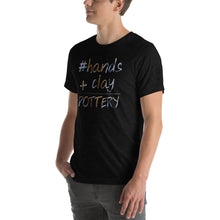 Load image into Gallery viewer, #hands+clay=Pottery Hashtag T-Shirt