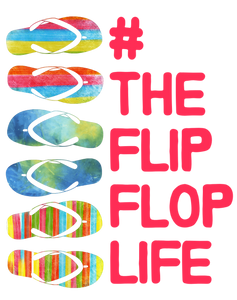 #theflipfloplife Ladies' Hashtag t-shirt