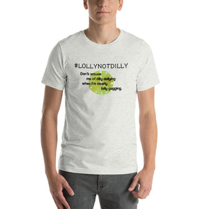 #lollynotdilly Hashtag T-Shirt