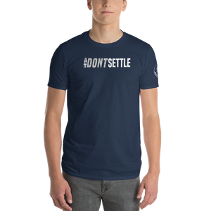 #dontsettle Hashtag T-Shirt