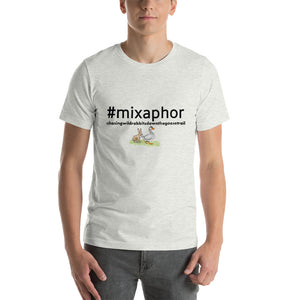#mixaphor Hashtag T-Shirt