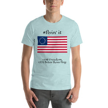 Load image into Gallery viewer, #flyinit Betsy Ross Flag Hashtag T-Shirt
