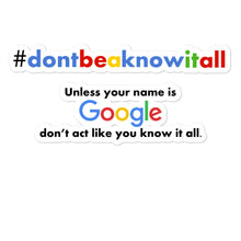 Load image into Gallery viewer, #dontbeaknowitall Hashtag Sticker