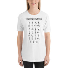 Load image into Gallery viewer, #signingismything Hashtag T-Shirt