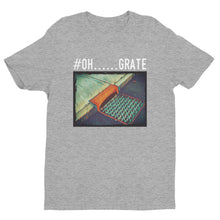 Load image into Gallery viewer, #oh......grate Hashtag T-shirt