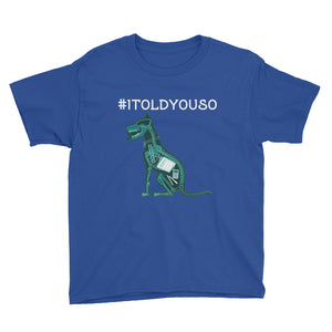 #itoldyouso Youth Hashtag T-Shirt