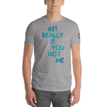 Load image into Gallery viewer, #itreallyisyounotme Hashtag T-Shirt