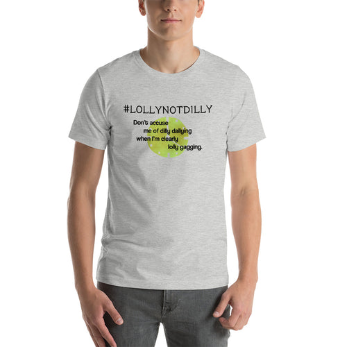 #lollynotdilly Hashtag T-Shirt