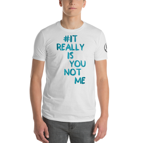 #itreallyisyounotme Hashtag T-Shirt