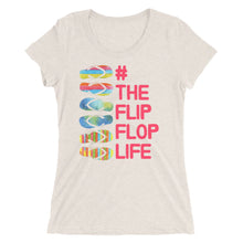 Load image into Gallery viewer, #theflipfloplife Ladies&#39; Hashtag t-shirt