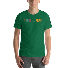 Load image into Gallery viewer, #oh...no Hashtag T-Shirt
