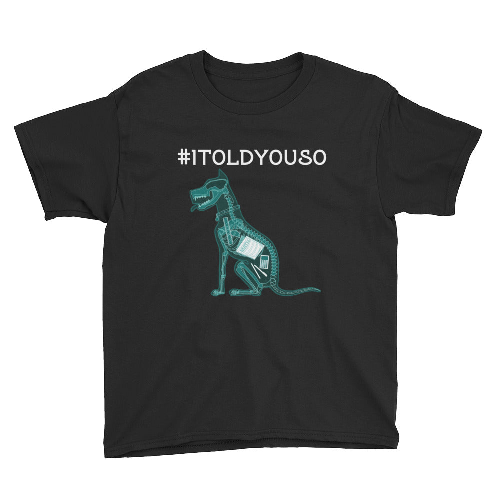 #itoldyouso Youth Hashtag T-Shirt