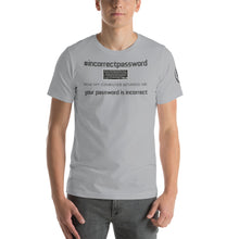 Load image into Gallery viewer, #incorrectpassword Hashtag T-Shirt