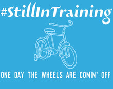 Load image into Gallery viewer, #stillintraining Hashtag T-Shirt